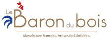 Le Baron du bois — Manufacture Française, Artisanale et Solidaire